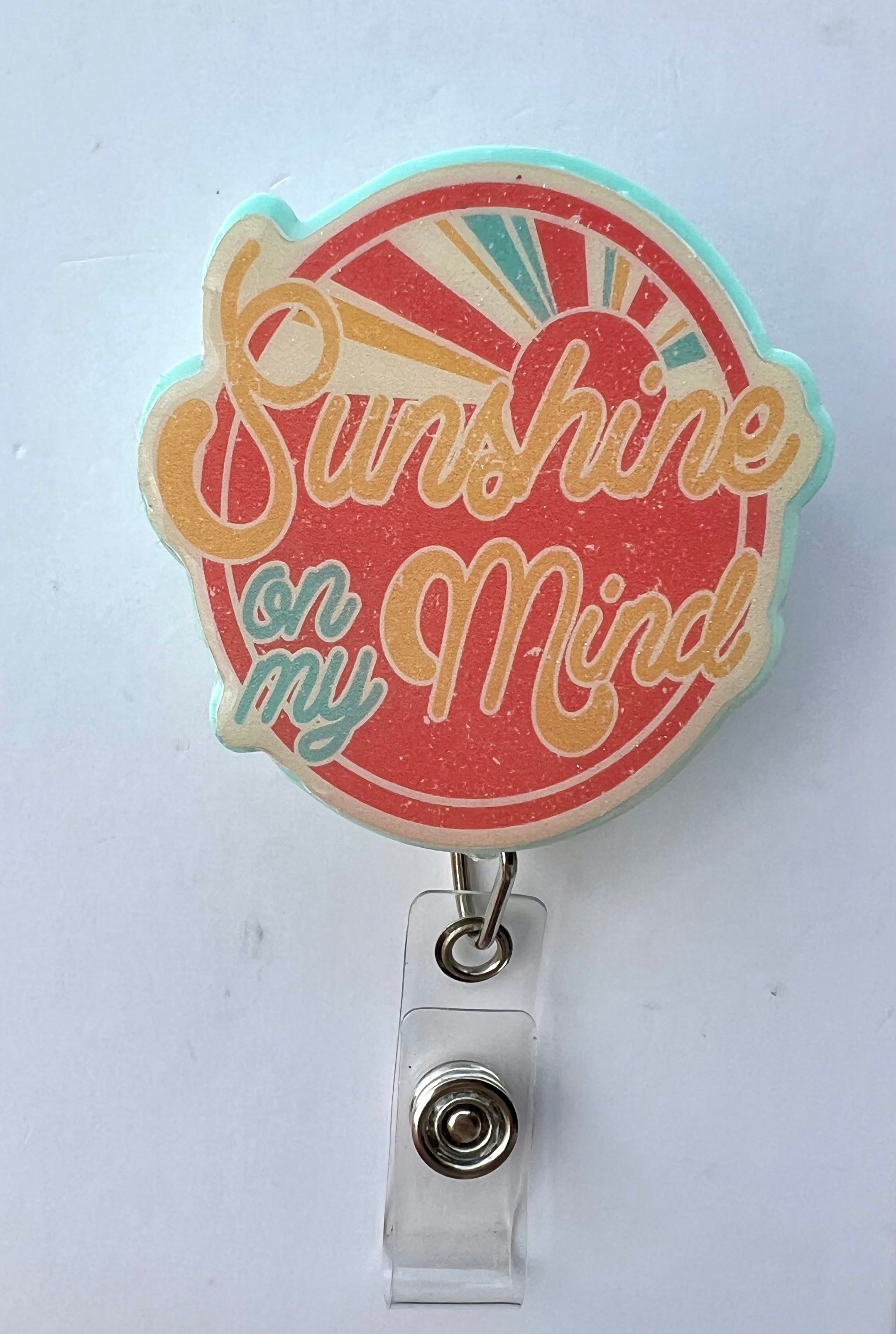 Sunshine on my mind interchangeable badge reel